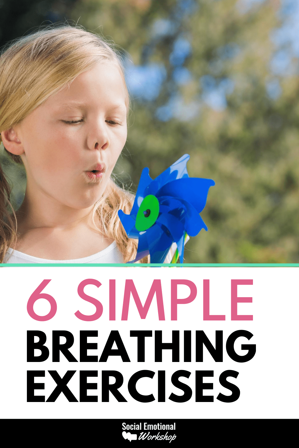 6 Simple Breathing Exercises for Kids | Social Emotional Workshop