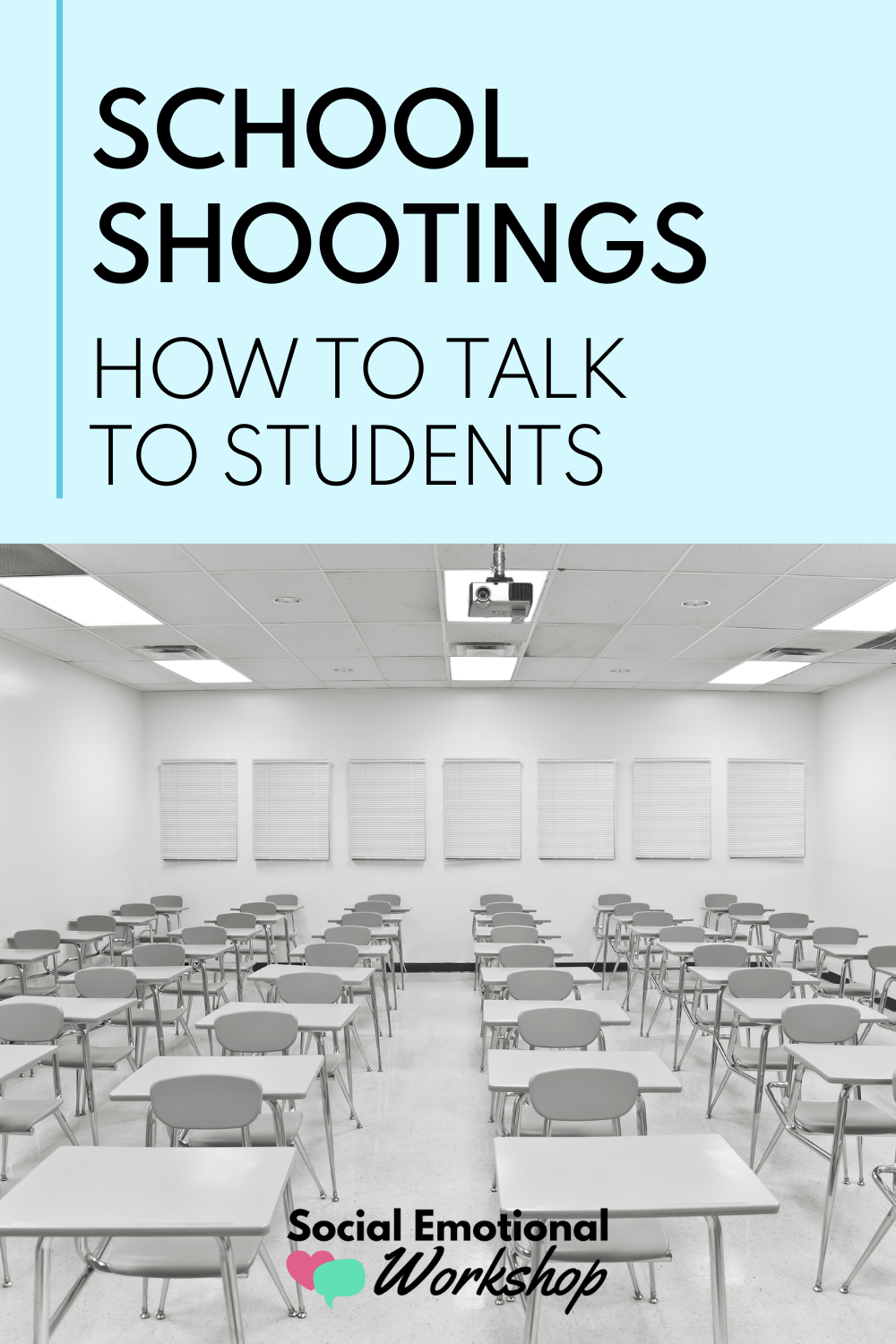 School Shootings: How To Talk To Students - Social Emotional Workshop